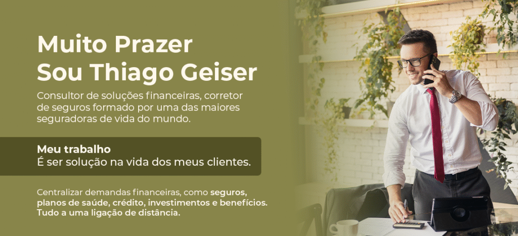 Thiago Geiser - Seu futuro mais seguro e planejado, começa aqui